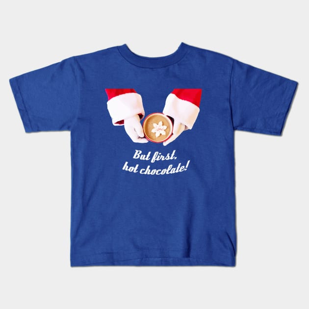 But first, hot chocolate! Kids T-Shirt by candhdesigns